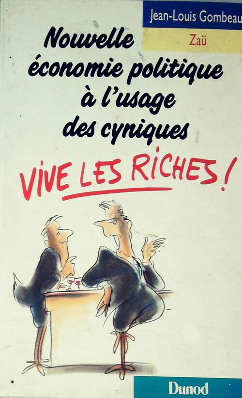 Livrenpoche : Nouvelle économie politique à l'usage des cyniques - Jean-louis Gombeaud - Livre