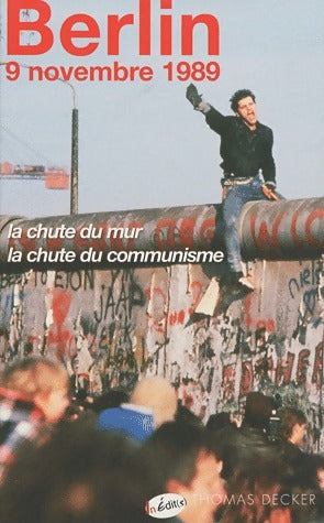 Livrenpoche : Berlin, 9 novembre 1989 - Thomas Decker - Livre