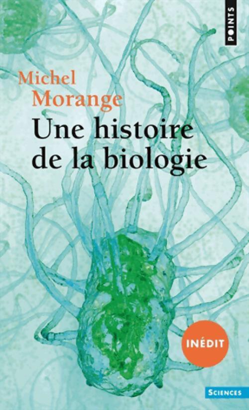 Une histoire de la biologie - Michel Morange - Livre
