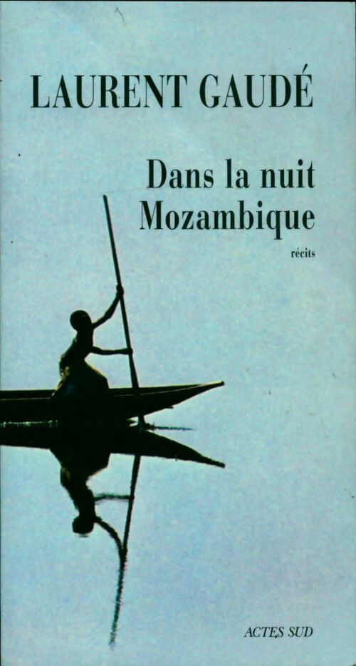 Livrenpoche : Dans la nuit Mozambique - Laurent Gaudé - Livre