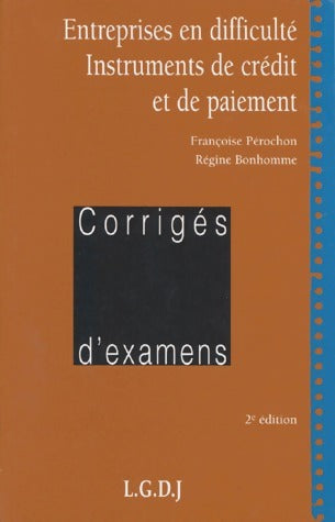 Livrenpoche : Entreprises en difficulté, instruments de crédit et de paiement. Corrigés d'examens - Françoise Pérochon - Livre