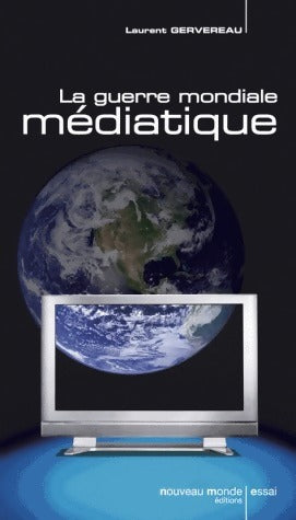 Livrenpoche : La guerre mondiale médiatique - Laurent Gervereau - Livre