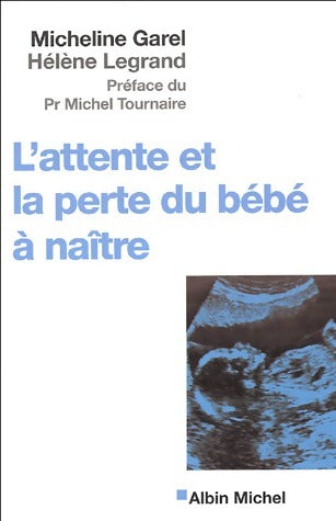 Livrenpoche : L'attente et la perte du bébé à naître - Micheline Garel - Livre