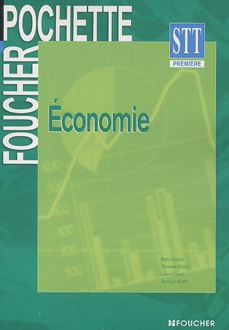 Economie Première STT - Rémi Leurion -  Foucher pochette - Livre