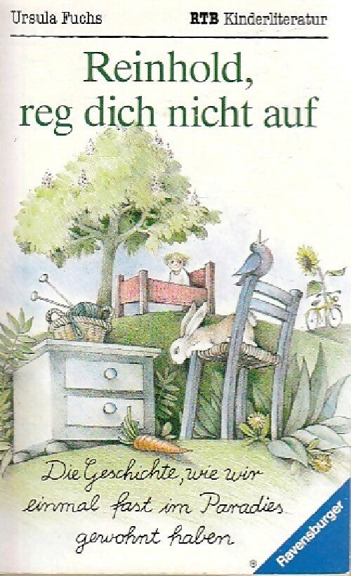 Reinhold, reg dich nicht auf - Ursula Fuchs -  RTB kinderliteratur - Livre