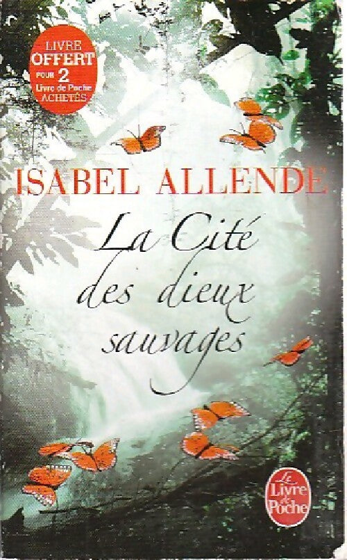 Livrenpoche : La cité des dieux sauvages - Isabel Allende - Livre