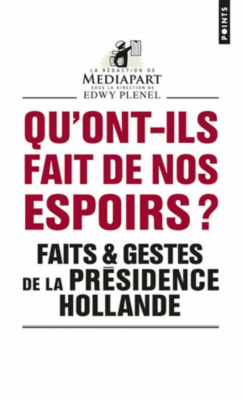 Livrenpoche : Qu'ont-ils fait de nos espoirs ? - Edwy Plenel - Livre