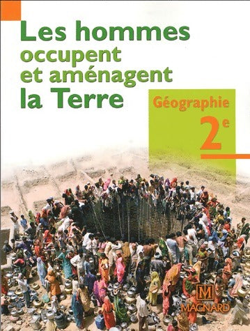Livrenpoche : Géographie 2e. Les hommes occupent et aménagent la Terre - Jacqueline Jalta - Livre