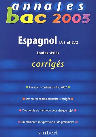 Livrenpoche : Annales corrigées du BAC toutes séries 2003 : Espagnol LV1 et LV2 - Isabelle Rambaud - Livre