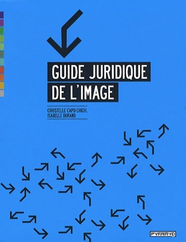 Guide juridique de l'image - Isabelle Durand - Livre