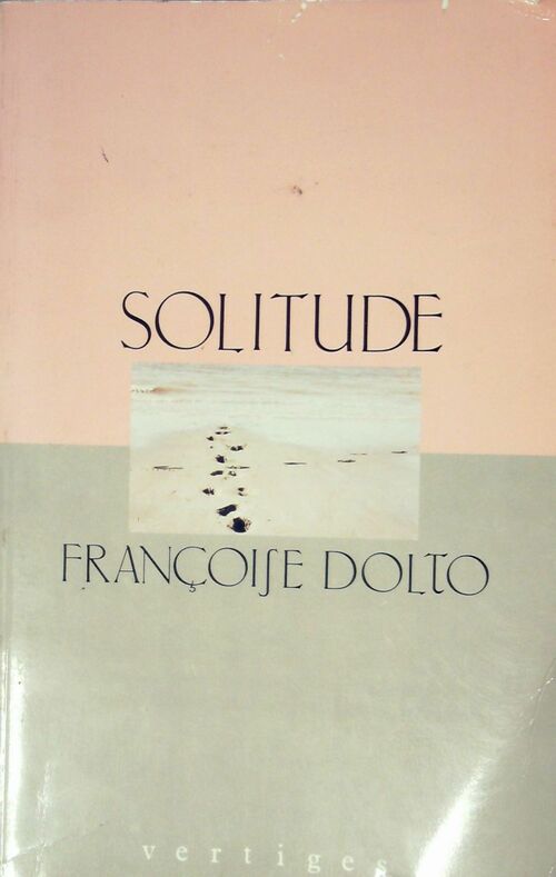 Livrenpoche : Solitude - Françoise Dolto - Livre