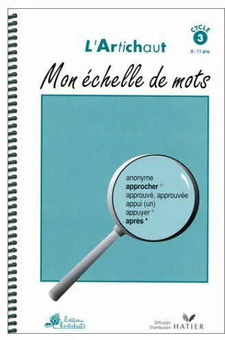 Livrenpoche : Mon échelle de mots cycle 3, 8-11 ans - Christine Lagacé - Livre