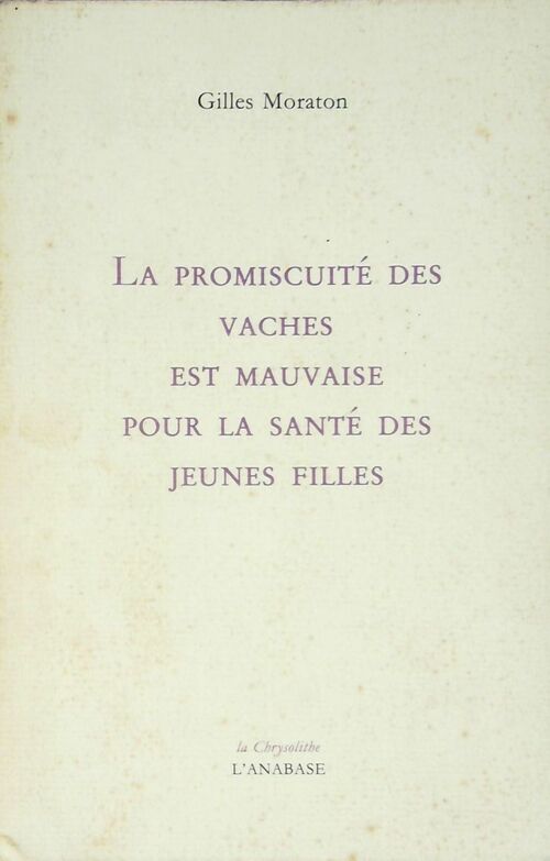 Livrenpoche : La promiscuité des vaches est mauvaise pour la santé des jeunes filles - Gilles Moraton - Livre