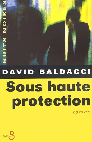 Livrenpoche : Sous haute protection - David G. Baldacci - Livre