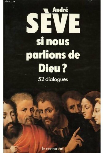 Livrenpoche : Si nous parlions de Dieu ? - André Sève - Livre