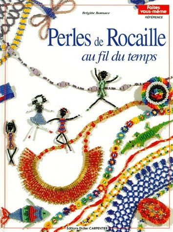 Livrenpoche : Perles de rocaille - Brigitte Bonnave - Livre