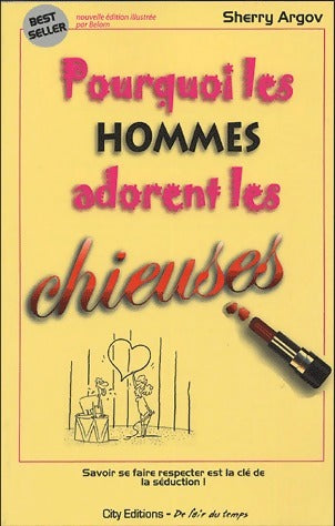 Livrenpoche : Pourquoi les hommes adorent les chieuses - Sherry Argov - Livre