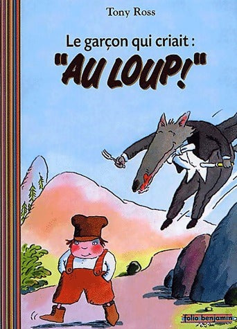 Livrenpoche : Le garçon qui criait au loup - Tony Ross - Livre
