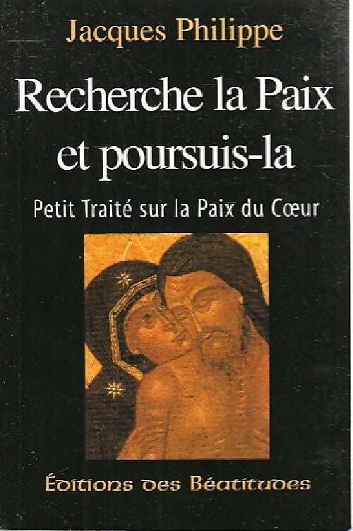 Livrenpoche : Recherche la paix et poursuis-là - Jacques Philippe - Livre