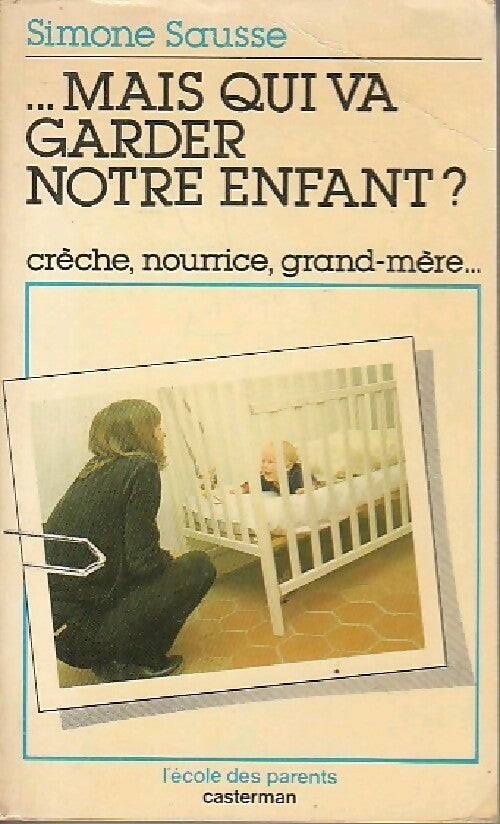 Livrenpoche : ...mais qui va garder notre enfant ? - Simone Sausse - Livre