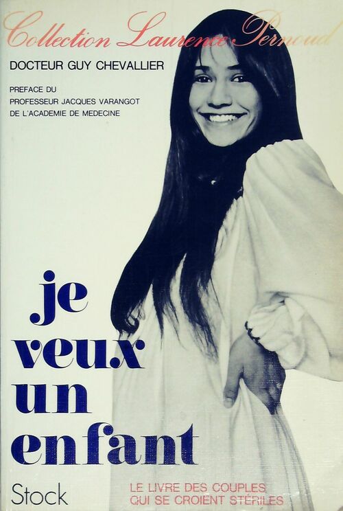 Livrenpoche : Je veux un enfant - Dr Guy Chevallier - Livre