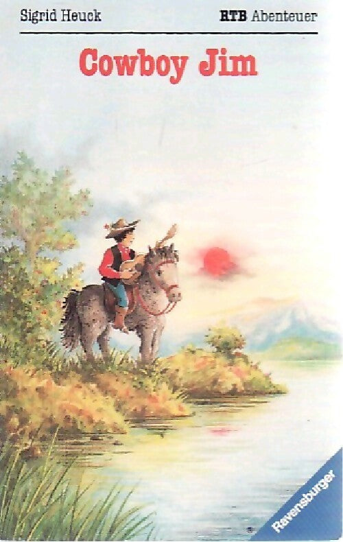 Cowboy Jim - Sigrid Heuck -  RTB Abenteuer - Livre