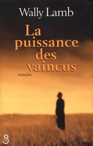 Livrenpoche : La puissance des vaincus - Wally Lamb - Livre