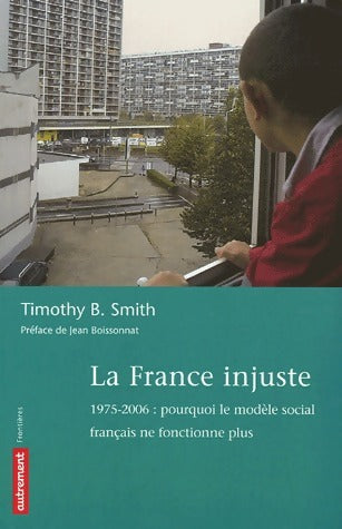 Livrenpoche : La France injuste - Timothy Smith - Livre