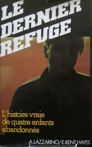 Livrenpoche : Le dernier refuge - Alex Lazzarino, Hayes E. Kent - Livre