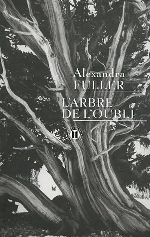 Livrenpoche : L'arbre de l'oubli - Alexandra Fuller - Livre