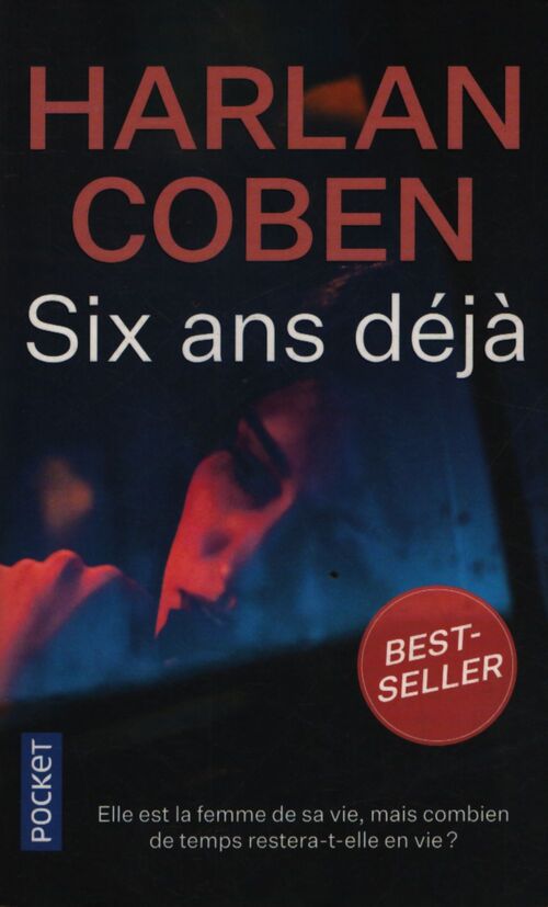 Six ans déjà - Harlan Coben - Livre