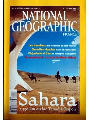 National Geographic n°39 : Sahara. 2350 km du lac Tchad à Tripoli - Collectif -  National Geographic France - Livre