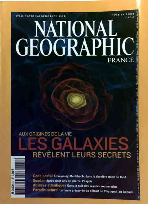 National Geographic n°41 : Aux origines de la vie. Les galaxies révèlent leurs secrets - Collectif -  National Geographic France - Livre