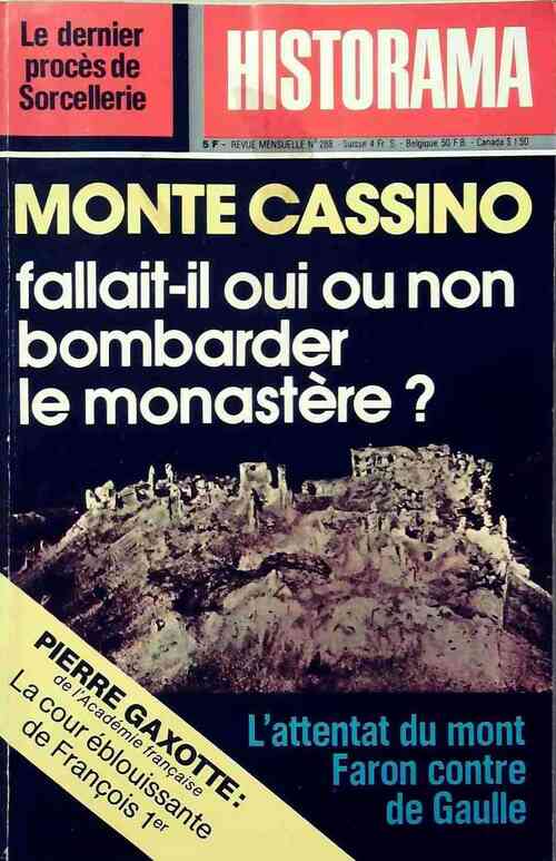Historama n°288 : Monte Cassino. Fallait-il oui ou non bombarder le monastère ? - Collectif -  Historama - Livre