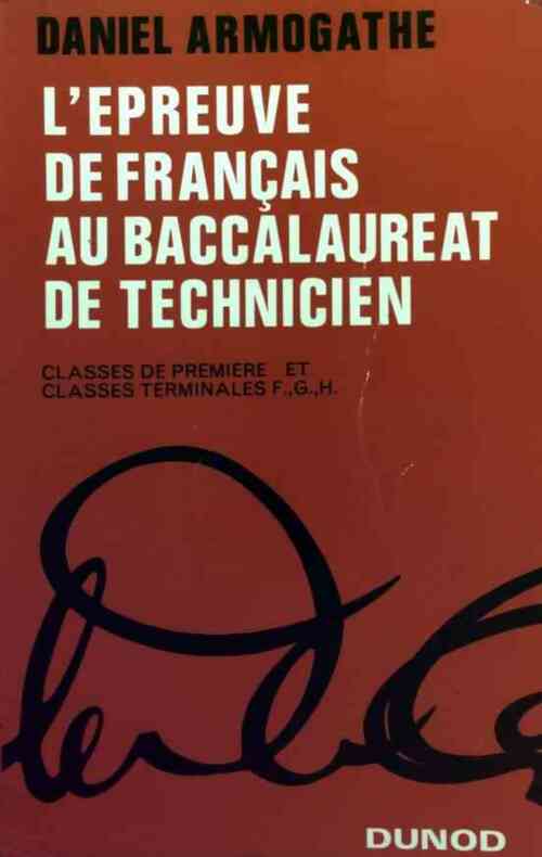 Livrenpoche : L'épreuve de français au baccalauréat de technicien - Daniel Armogathe - Livre