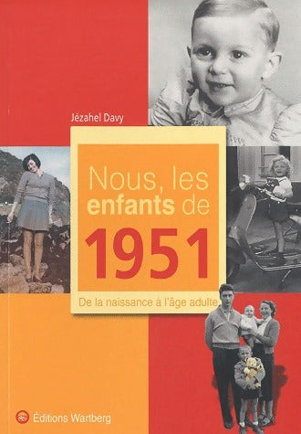 Livrenpoche : Nous, les enfants de 1951 - Jézahel Davy - Livre