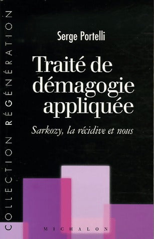 Livrenpoche : Traité de démagogie appliquée - Serge Portelli - Livre