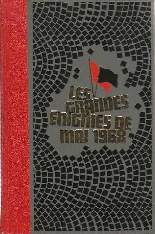 Les grandes énigmes de mai 1968 Tome I - Jean Dumont -  Crémille poche - Livre