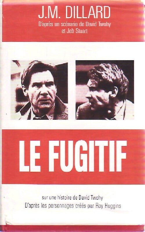 Livrenpoche : Le fugitif - J.M. Dillard - Livre