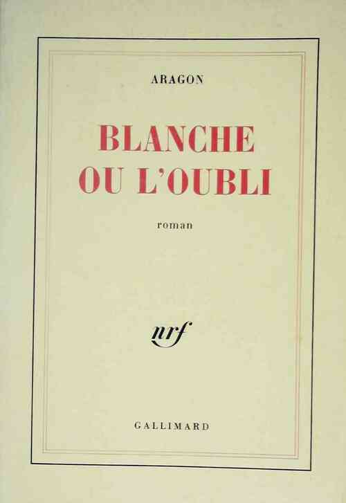 Livrenpoche : Blanche ou l'oubli - Louis Aragon - Livre