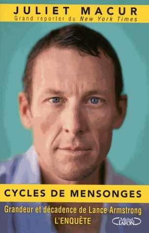 Livrenpoche : Cycles de mensonges. Grandeur et décadence de Lance Armstrong - Juliet Macur - Livre