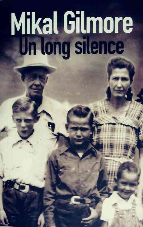 Livrenpoche : Un long silence - Mikal Gilmore - Livre