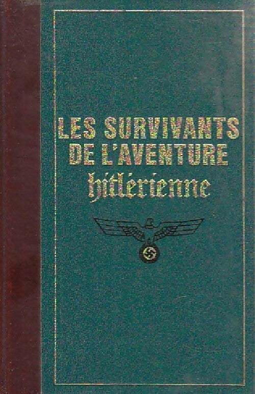 Livrenpoche : Les survivants de l'aventure hitlérienne Tome II - Collectif - Livre