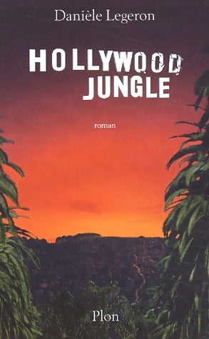 Livrenpoche : Hollywood jungle - Danièle Legeron - Livre