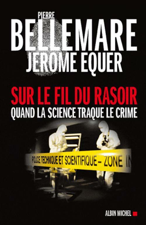 Livrenpoche : Sur le fil du rasoir - Pierre Bellemare, Jérôme Equer - Livre