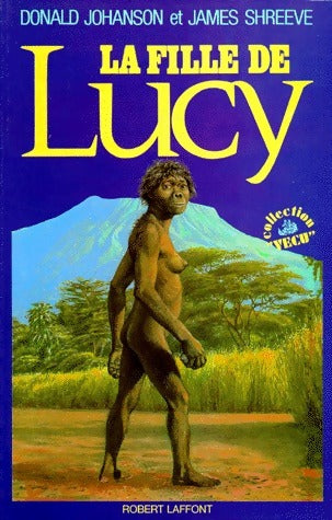 La fille de Lucy - Donald Johanson - Livre