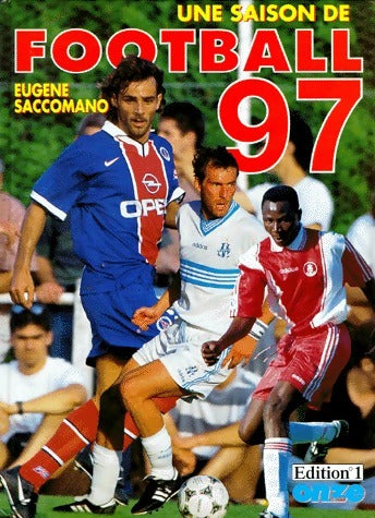 Livrenpoche : Une saison de football 97 - Eugène Saccomano - Livre