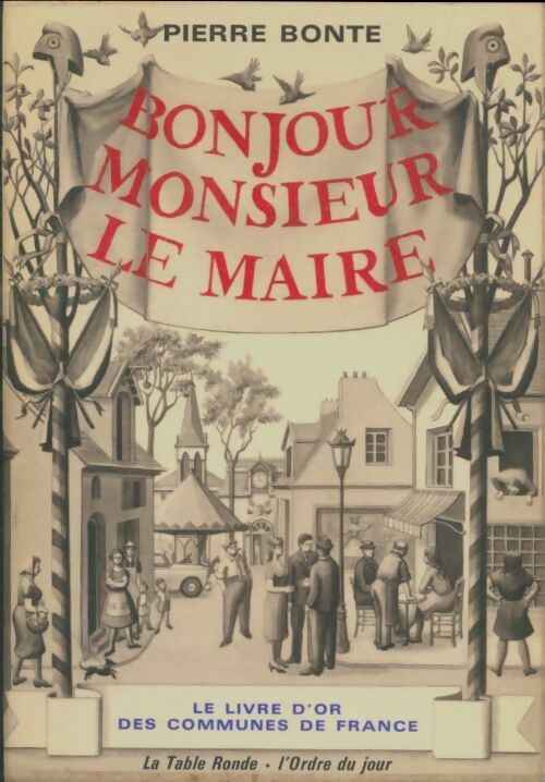 Livrenpoche : Bonjour Monsieur le Maire - Pierre Bonte - Livre