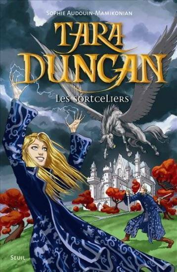 Livrenpoche : Tara Duncan Tome I : Les sortceliers - Sophie Audouin-Mamikonian - Livre