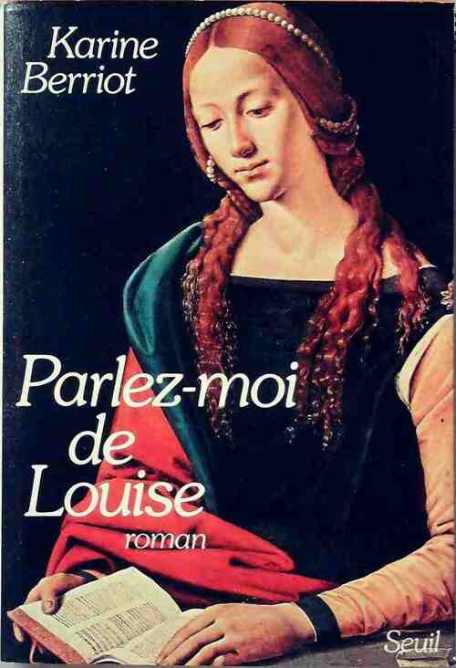 Livrenpoche : Parlez-moi de Louise - Karine Berriot - Livre